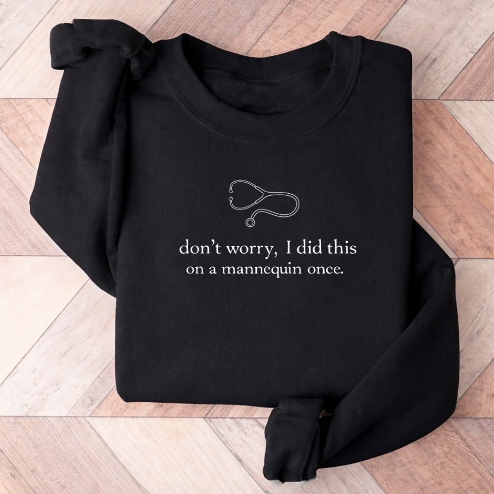 Don't Worry Sweatshirt